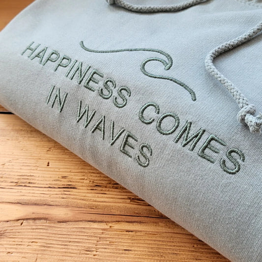 Happiness Comes In Waves Hoodie