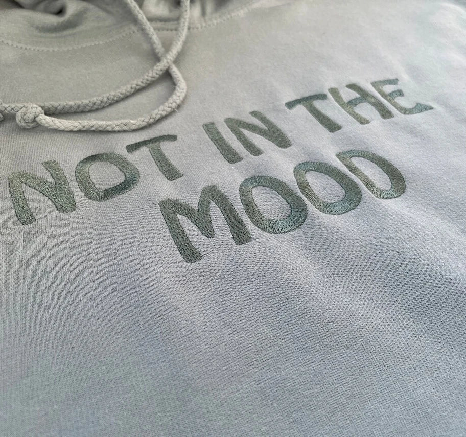 Not In The Mood Hoodie
